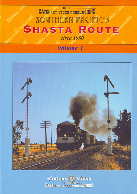 Southern Pacifics Shasta Route Circa 1950 Volume 1