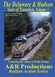Delaware & Hudson Years of Transition Vol 1 DVD
