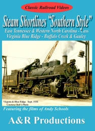 Steam Shortlines - Southern Style on DVD by A & R Productions