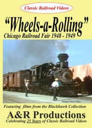 Wheels-a-Rollin - Highlights of the Chicago RR Fair