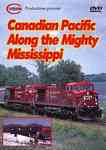 Canadian Pacific Along the Mighty Mississippi