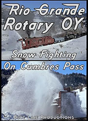Rio Grande Rotary OY Snow Fighting on Cumbres Pass DVD