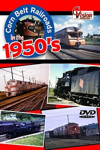 Corn Belt Railroads in the 1950s DVD