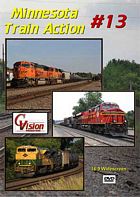 Minnesota Train Action Volume 13 DVD