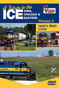 A Tribute to the ICE Iowa Chicago & Eastern DVD Vol 2