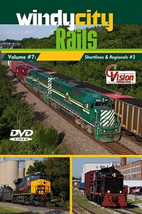 Windy City Rails Vol 7 Shortlines and Regionals 2 DVD
