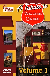 A Tribute to Wisconsin Central Vol 1 DVD