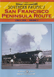 San Francisco Peninsula Route Circa 1954 Volume 5 DVD