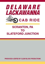 Delaware Lackawanna Alco Cab Ride Scranton PA to Slateford Junction DVD