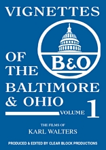 Vignettes of the Baltimore & Ohio Volume 1 DVD