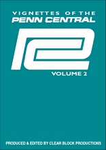 Vignettes of the Penn Central Volume 2 DVD