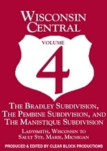 Wisconsin Central Volume 4 Ladysmith WI to Sault Ste. Marie MI DVD