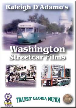 Raleigh D Adamos Washington Streetcar Films
