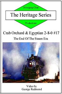 Crab Orchard & Egyptian 2-8-0 17 The End Of The Steam Era DVD
