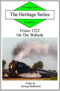 Heritage Series Frisco 1522 On the Wabash DVD