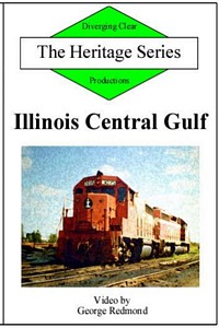 Illinois Central Gulf Heritage Series DVD