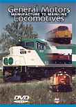 General Motors Manufacture to Mainline Locomotives on DVD by Rail Innovations
