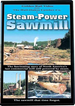 Steam-Power Sawmill on DVD by Golden Rail Video