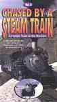 Chased by a Steam Train Vol 2 A Freight Train in the Rockies DVD