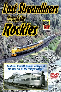 Last Streamliners Through the Rockies on DVD by Greg Scholl
