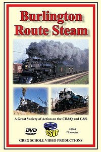 Burlington Route Steam - Greg Scholl Video Productions