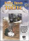 First Train to Toltec - Colorados Cumbres & Toltec DVD