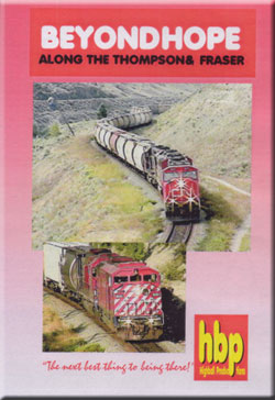 Beyond Hope Along the Thompson and Fraser DVD Highball