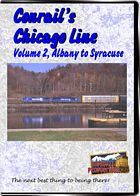 Conrails Chicago Line Volume 2 - Albany To Syracuse DVD