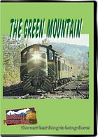 The Green Mountain - Running on former Rutland Railroad rails DVD