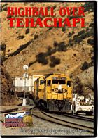 Highball Over Tehachapi - BNSF and Union Pacific in Southern California DVD
