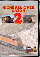 Highball Over Cajon 2 - BNSF and Union Pacific in Southern California DVD