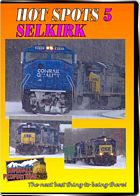 Hot Spots 5 Selkirk New York - Former New York Cenmtral and Penn Central yard  now CSX DVD