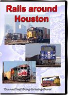 Rails Around Houston - Port Terminal  Railway  BNSF  Union Pacific DVD