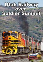 Utah Railway Over Soldier Summit DVD