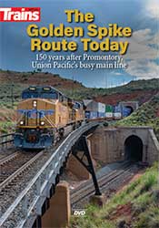 Golden Spike Route Today DVD