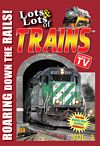 Lots & Lots of Trains Vol 3 Roaring Down the Rails!
