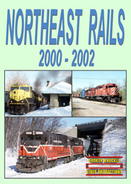 Northeast Rails 2000-2002 DVD