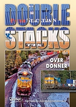 Double Stacks Over Donner Pass DVD