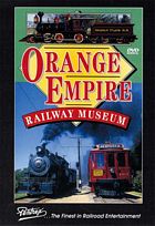 Orange Empire Railway Museum DVD