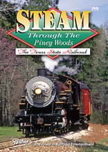 Steam Through the Piney Woods The Texas State Railroad DVD