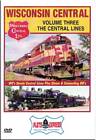 Wisconsin Central Vol 3 The Central Lines DVD