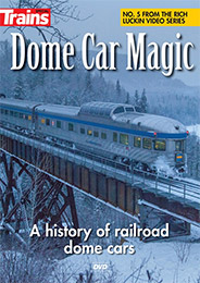 Dome Car Magic - A History of Railroad Dome Cars DVD