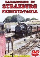 Railroading in Strasburg Pennsylvania DVD