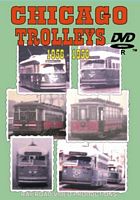 Chicago Trolleys 1956-1958 DVD