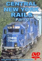Central New York Rails Part 2 DVD
