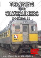 Tracking the Silverliners Volume 2 DVD