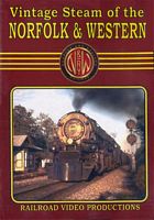 Vintage Steam of the Norfolk & Western DVD