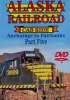Alaska Railroad Cab Ride Part 5 Broad Pass Siding to Denali Park DVD