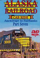 Alaska Railroad Cab Ride Part 7 Clear Siding to Fairbanks DVD