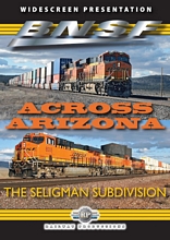 BNSF Across Arizona The Seligman Subdivision DVD